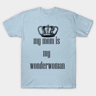 wonder mom T-Shirt